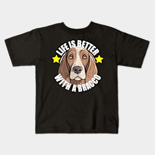 Bracco Italiano Life is Better With A Dog Italian Pointer Kids T-Shirt